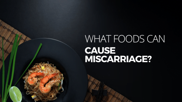 what food causes miscarriage